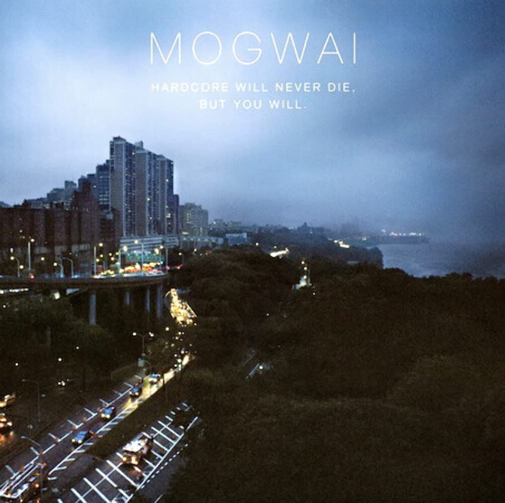 MOGWAI - HARDCORE WILL NEVER DIE BUT YO [Audio CD] MOGWAI