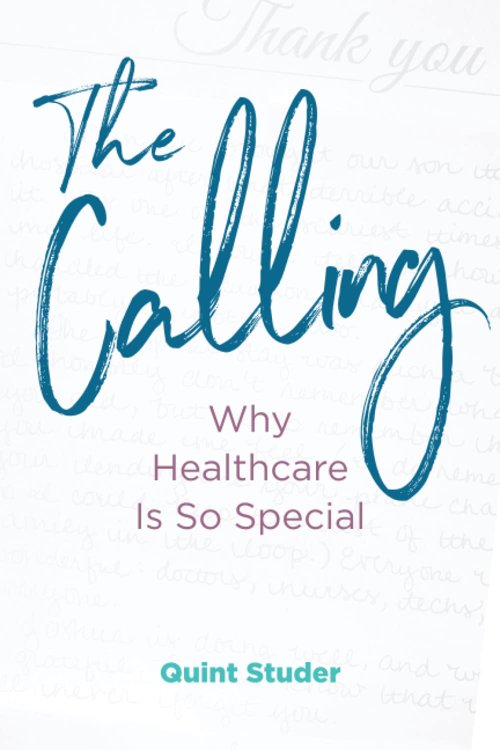 The Calling: Why Healthcare Is So Special