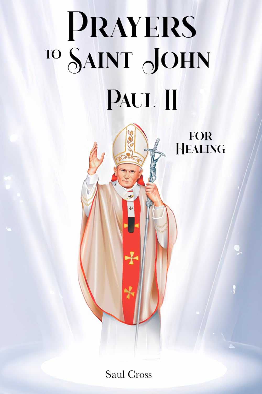 Prayers to Saint John Paul II for Healing