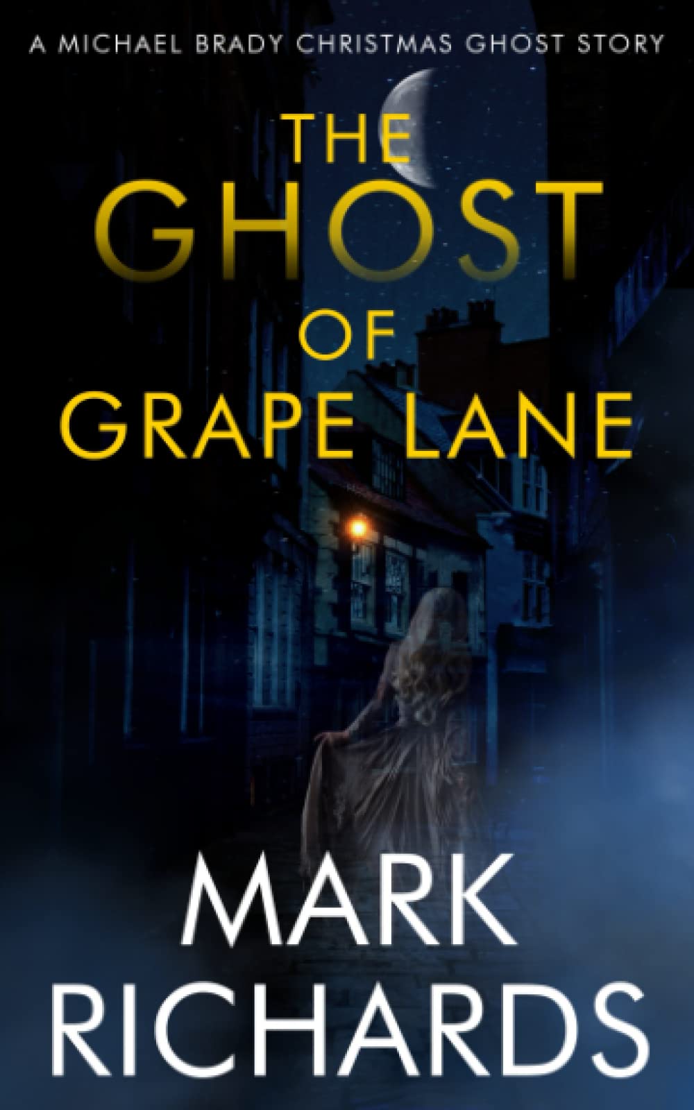 The Ghost of Grape Lane: A Detective Michael Brady Crime Thriller