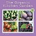 The Organic Kitchen Garden 2017 Wall Calendar: Recipes and Tips by Ann Lovejoy