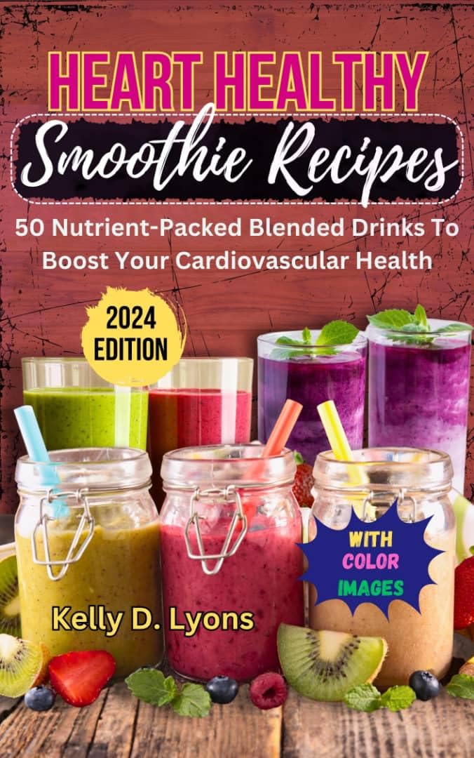 HEART HEALTHY SMOOTHIES 50 NutrientPacked Blended Drinks