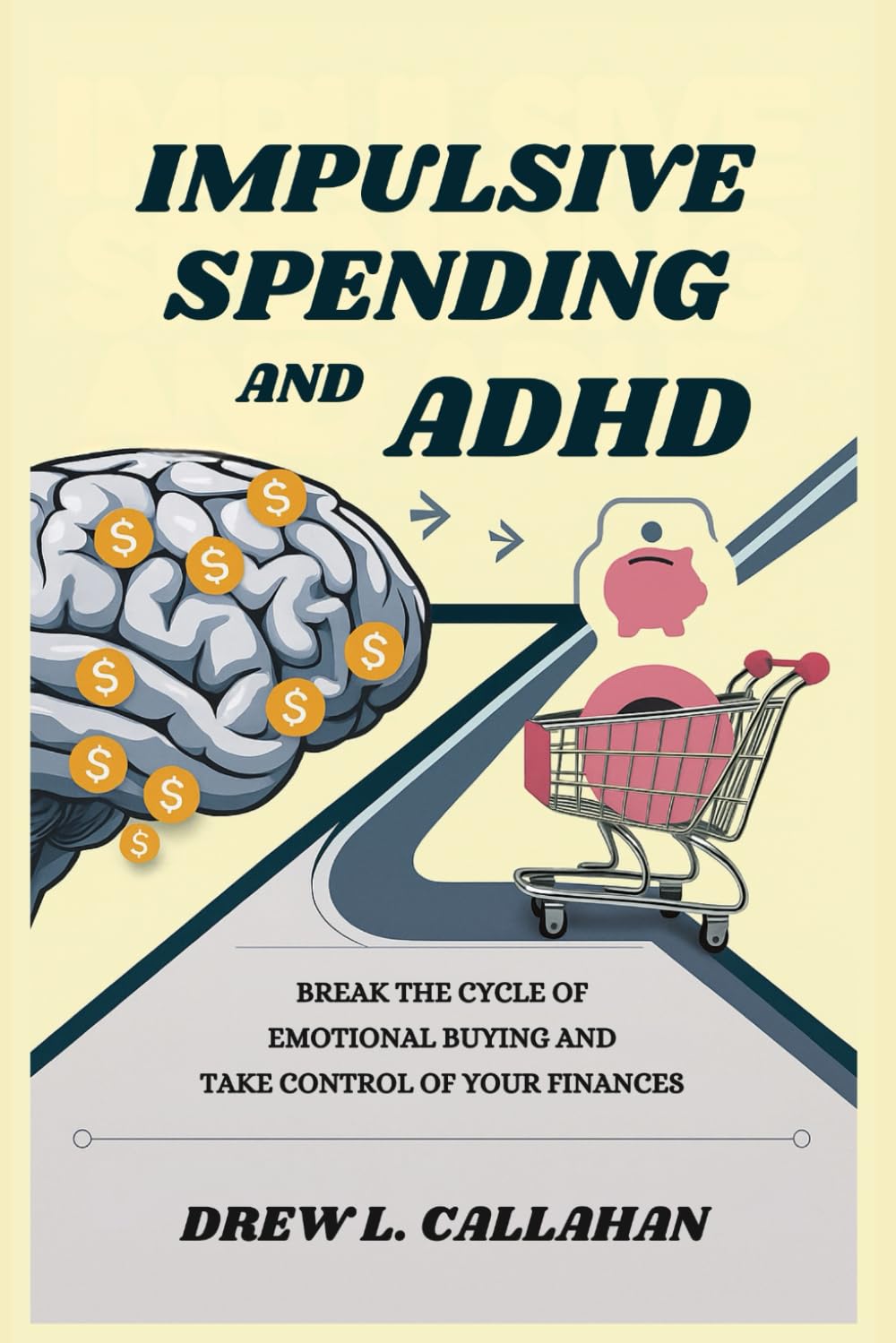 Impulsive Spending and ADHD: Break the Cycle of Emotional Buying and Take Control of Your Finances