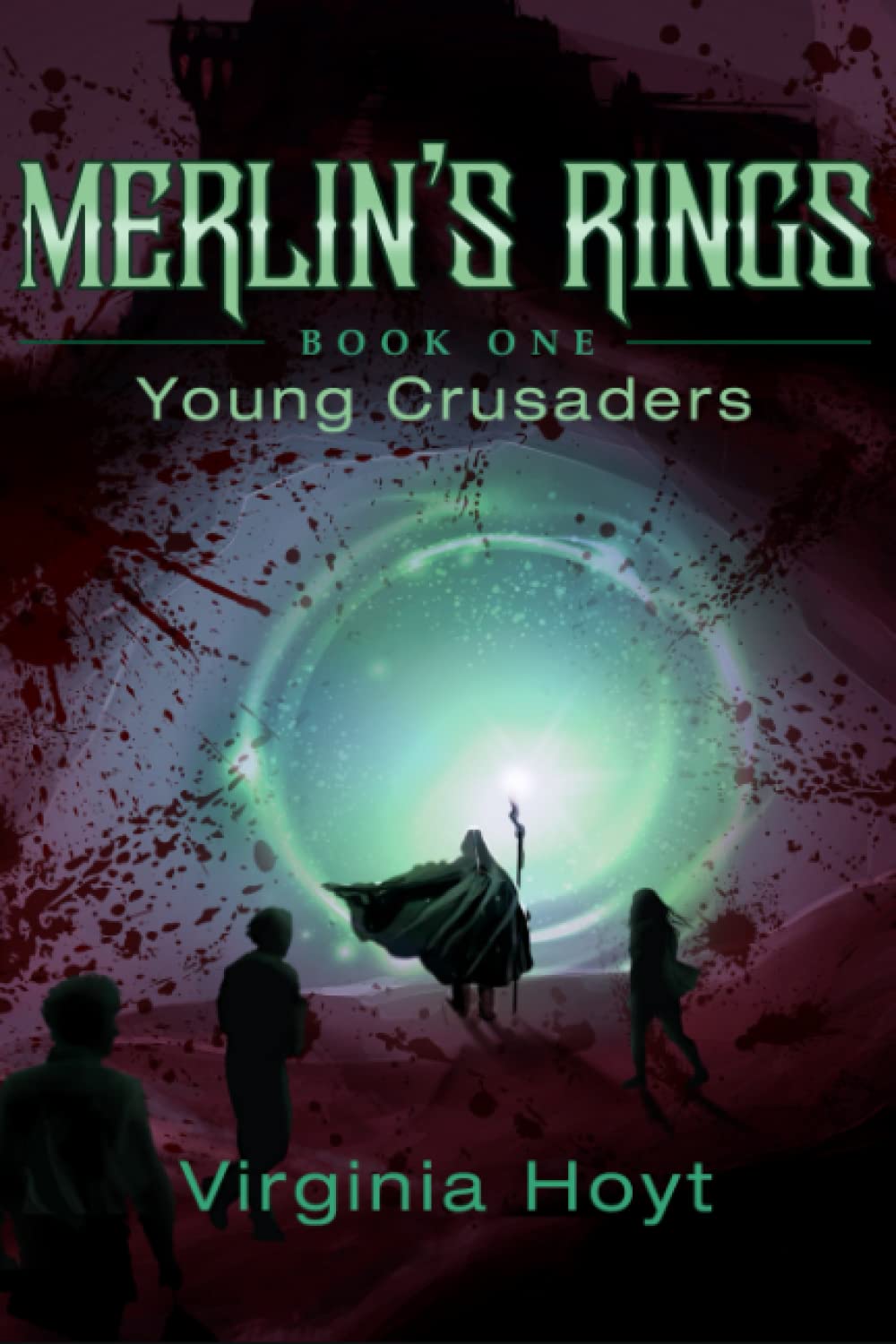 Merlin's Rings: Book One: Young Crusaders