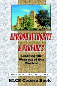 Paperback Kingdom Authority & Warfare 2: Learning The Weapons Of Our Warfare Book