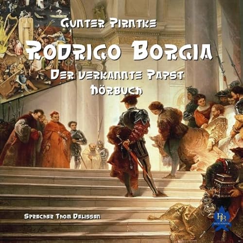Couverture de Rodrigo Borgia: Der verkannte Papst