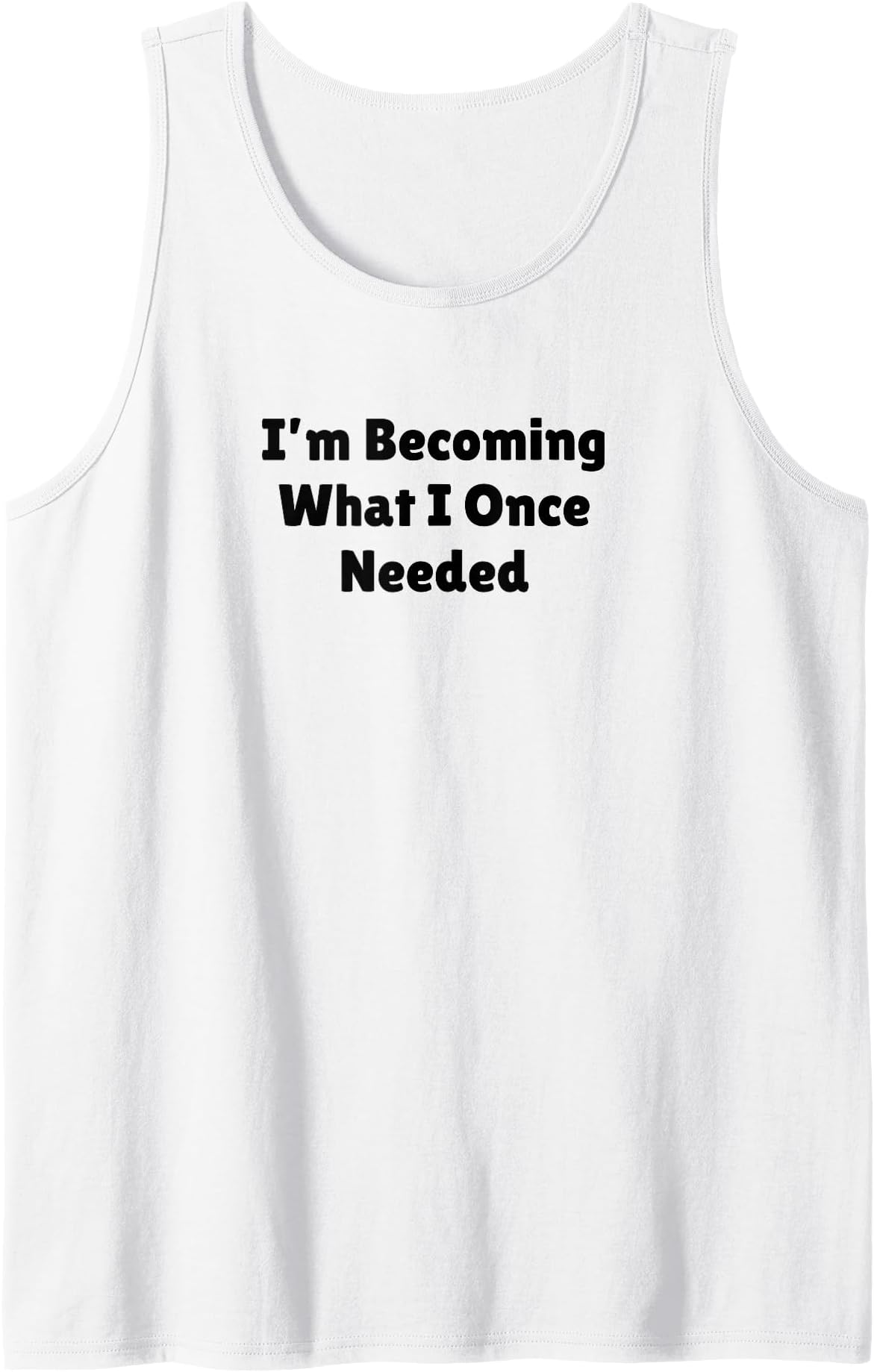 I'm Becoming What I Once Needed Self-Growth Empowerment Tank Top