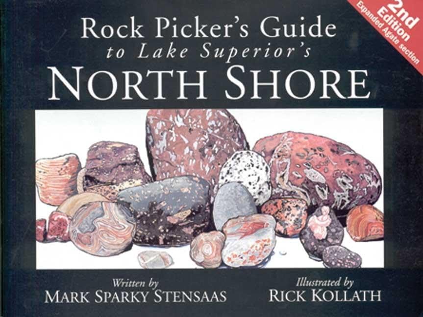 Rock Pickers Guide to Lake Superior's North Shore (North Woods Naturalist Guides) Paperback – June 1, 2000
