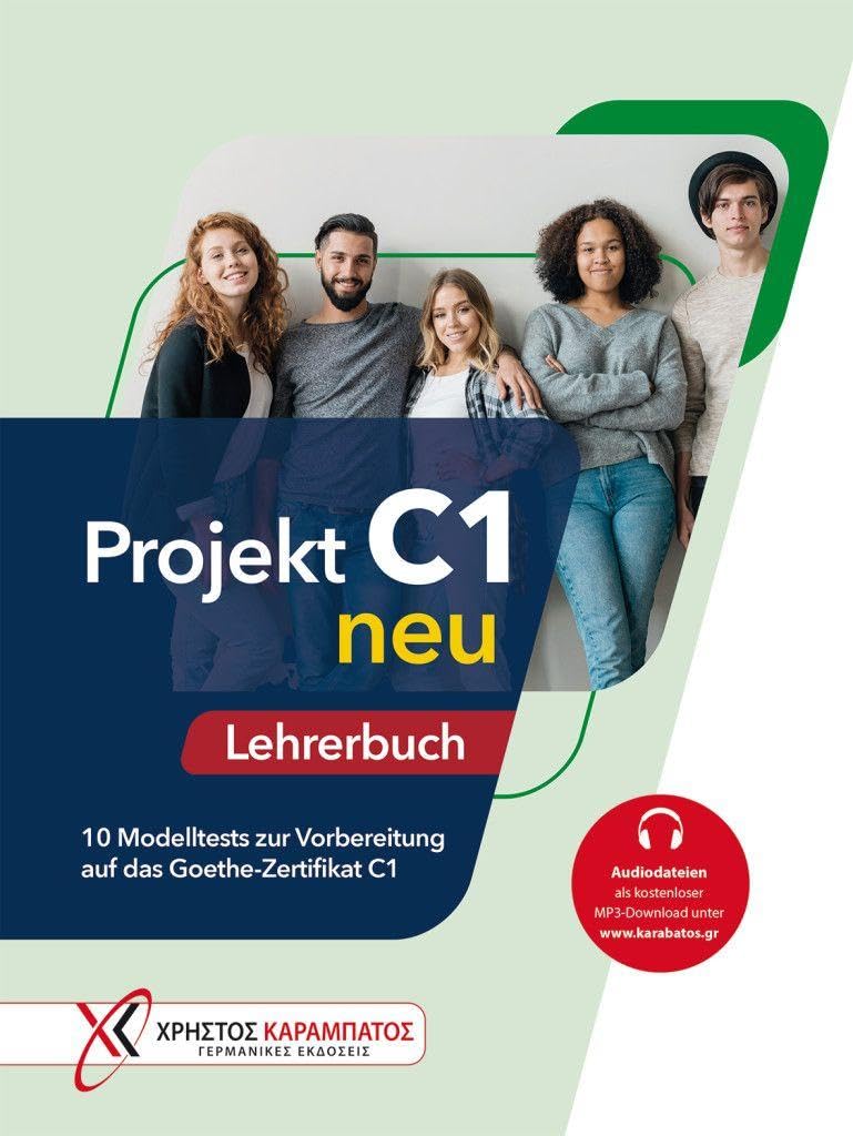 Projekt C1 neu. 10 Modelltests zur Vorbereitung auf das Goethe-Zertifikat C1 (Goethe-Institut und ÖSD). Lehrerbuch. Per le Scuole superiori. Con File audio per il download