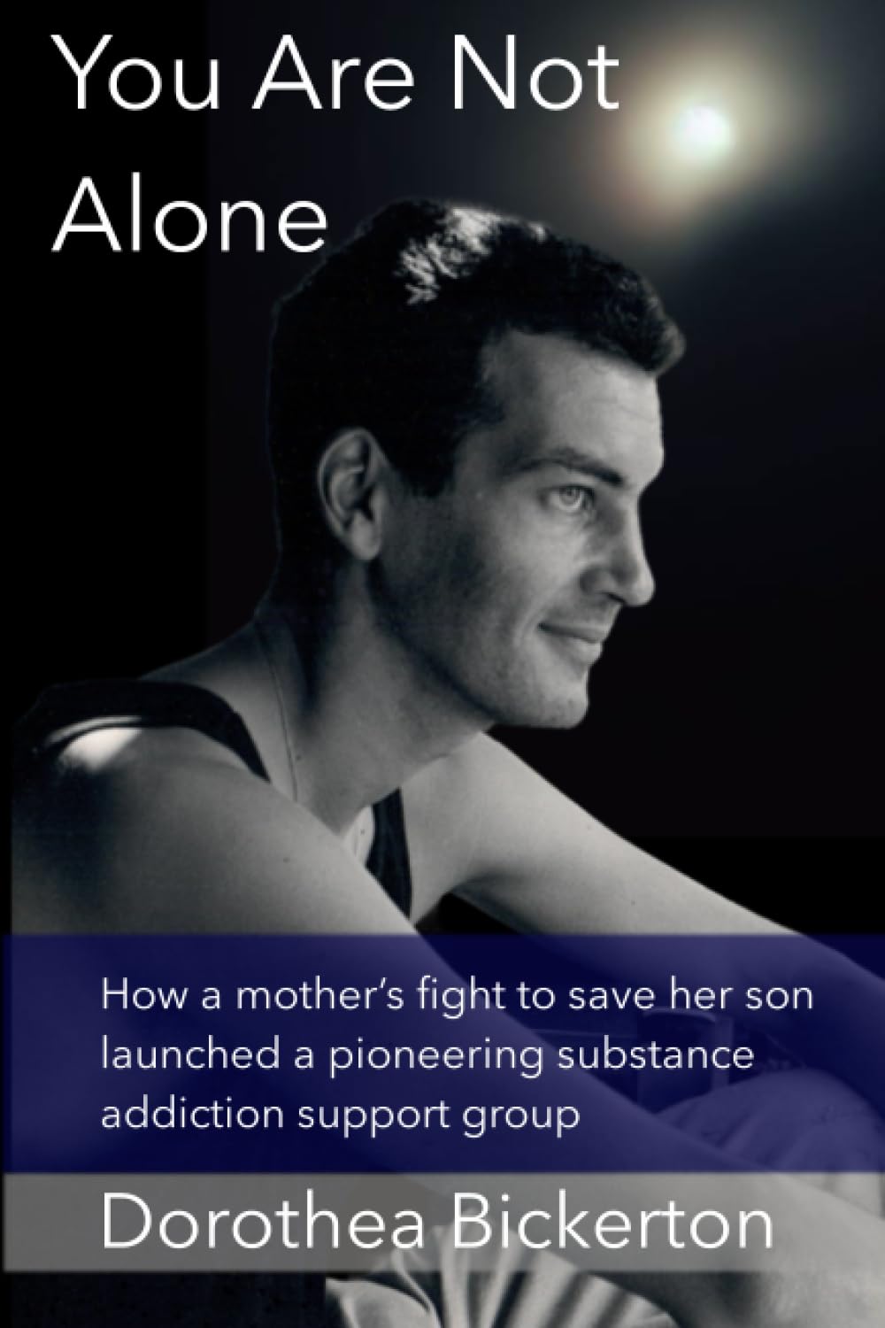You Are Not Alone: How a mother’s fight to save her son launched a pioneering substance addiction support group