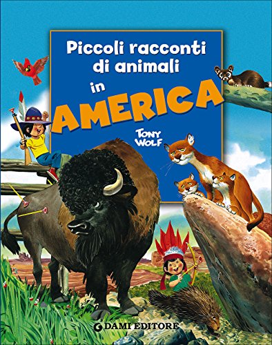 Piccoli racconti di animali in America Piccoli racconti di animali in America