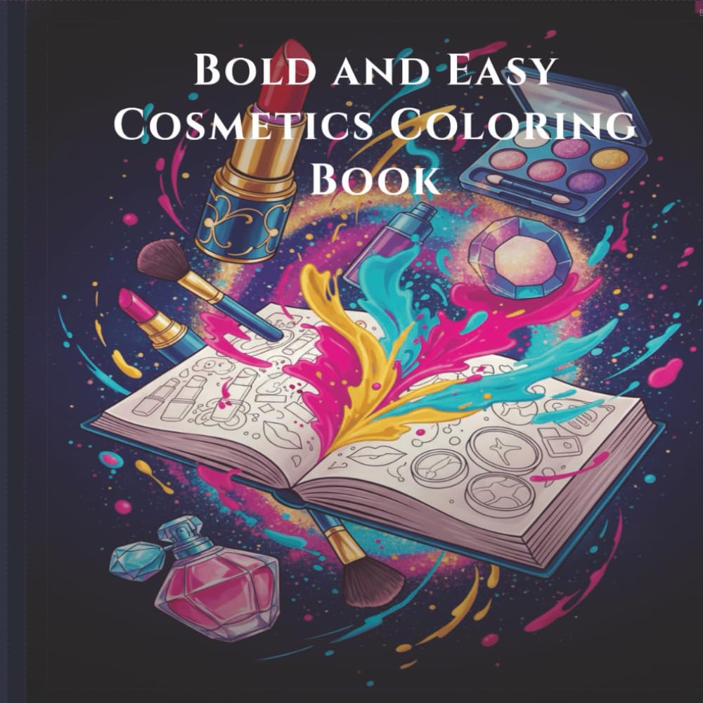 Bold and Easy Cosmetics Coloring Book (Bold & Easy Coloring Fun)