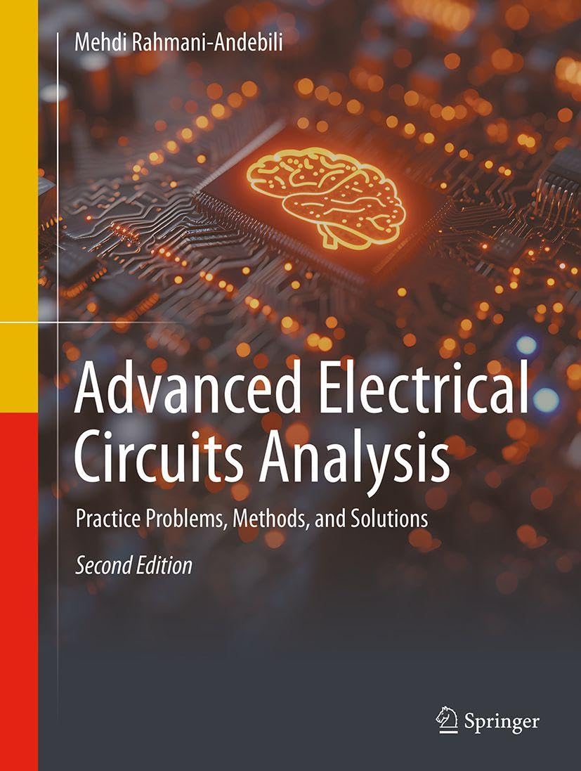 Advanced Electrical Circuits Analysis: Practice Problems, Methods, and Solutions