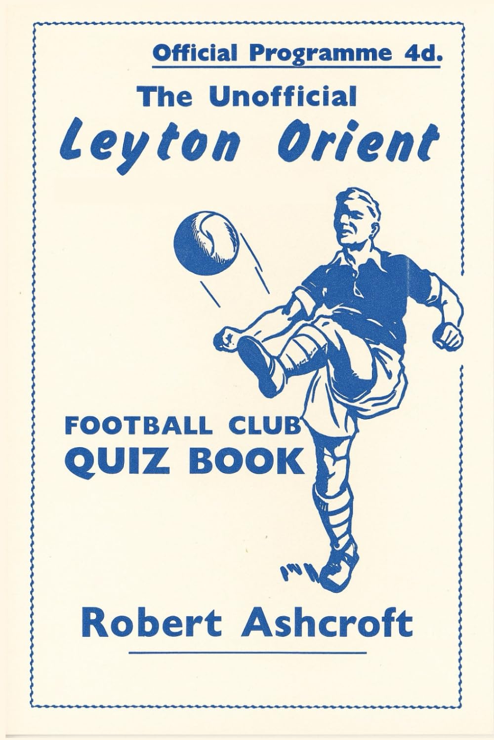 The Unofficial Leyton Orient Football Club Quiz Book