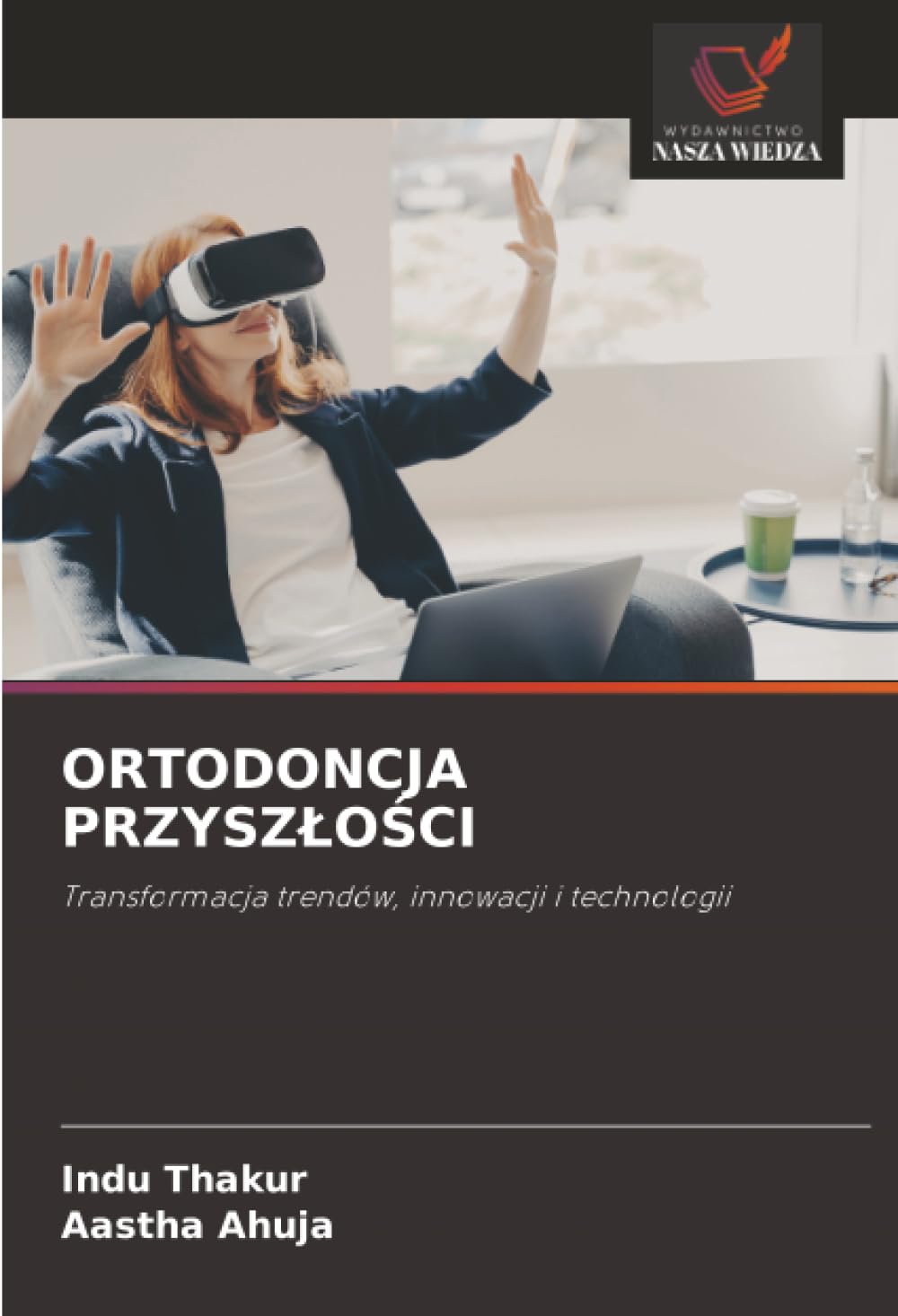 Ortodoncja PrzyszloŚci: Transformacja trendów, innowacji i technologii