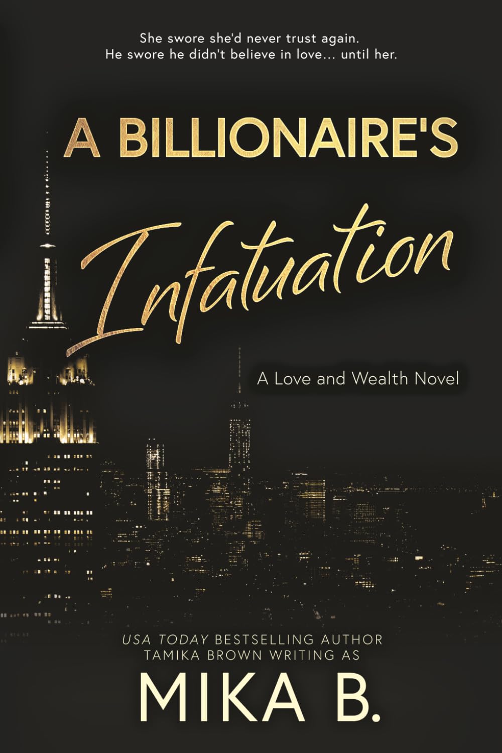 A Billionaire's Infatuation: A Billionaire African American Romance: 1 (Love and Wealth)
