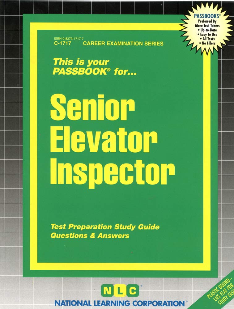 Senior Elevator Inspector: Passbooks Study Guide