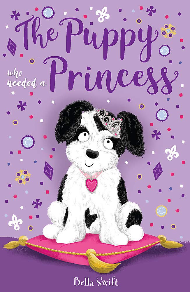 The Puppy Princess By Bella Swift,Artful Doodlers Ltd