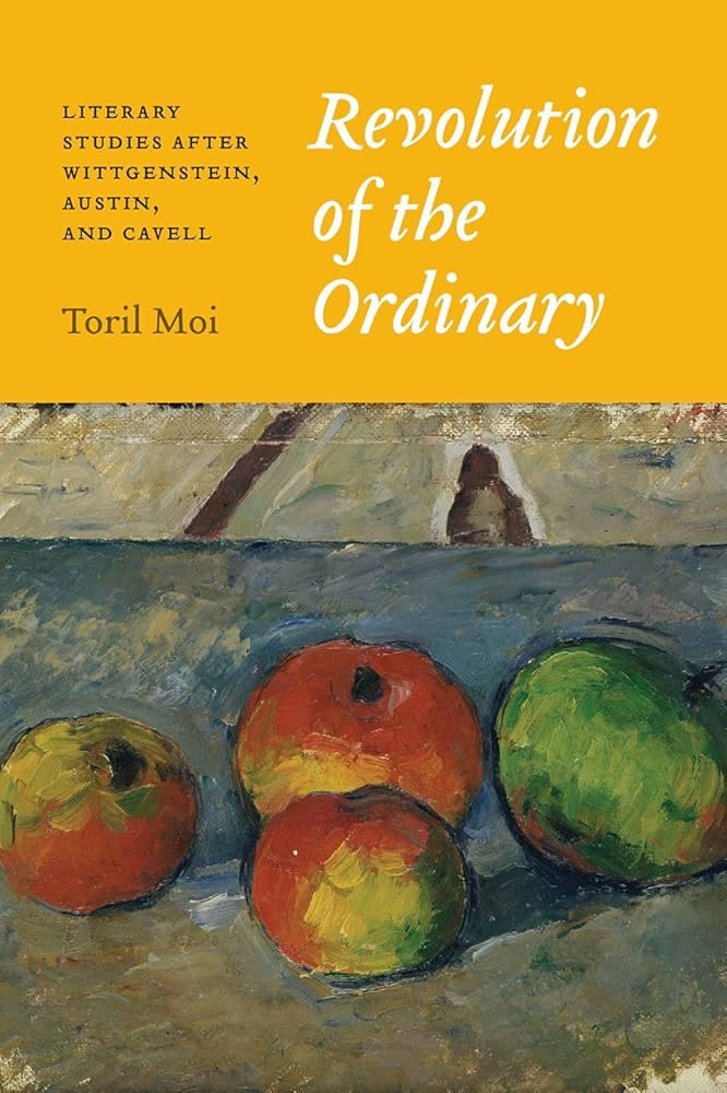 Buy Revolution of the Ordinary: Literary Studies after Wittgenstein, Austin and Cavell — BookShops.in