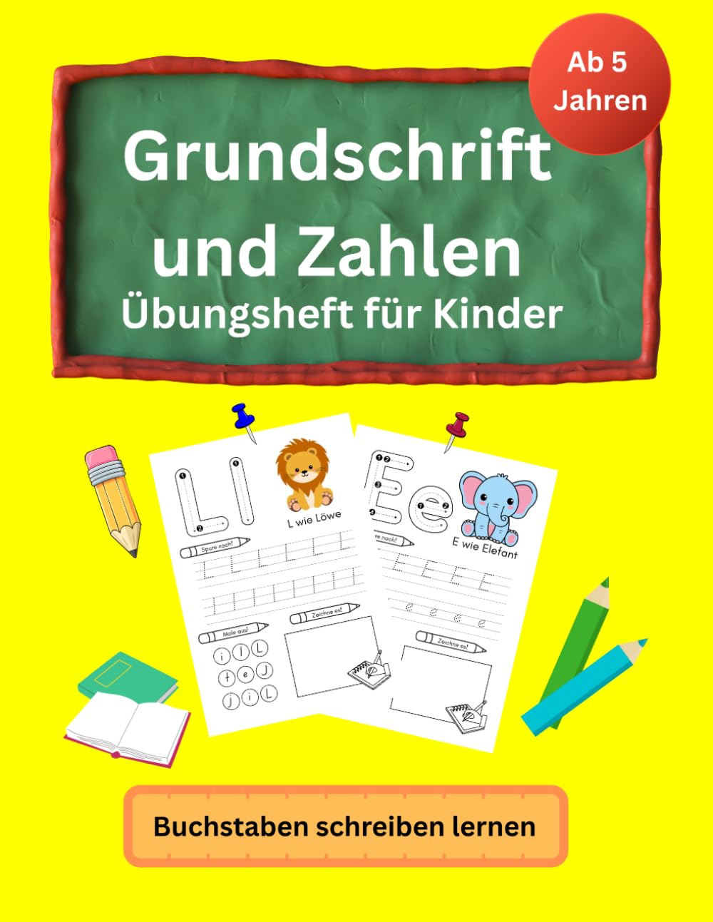 Grundschrift und Zahlen: Übungsheft für Kinder