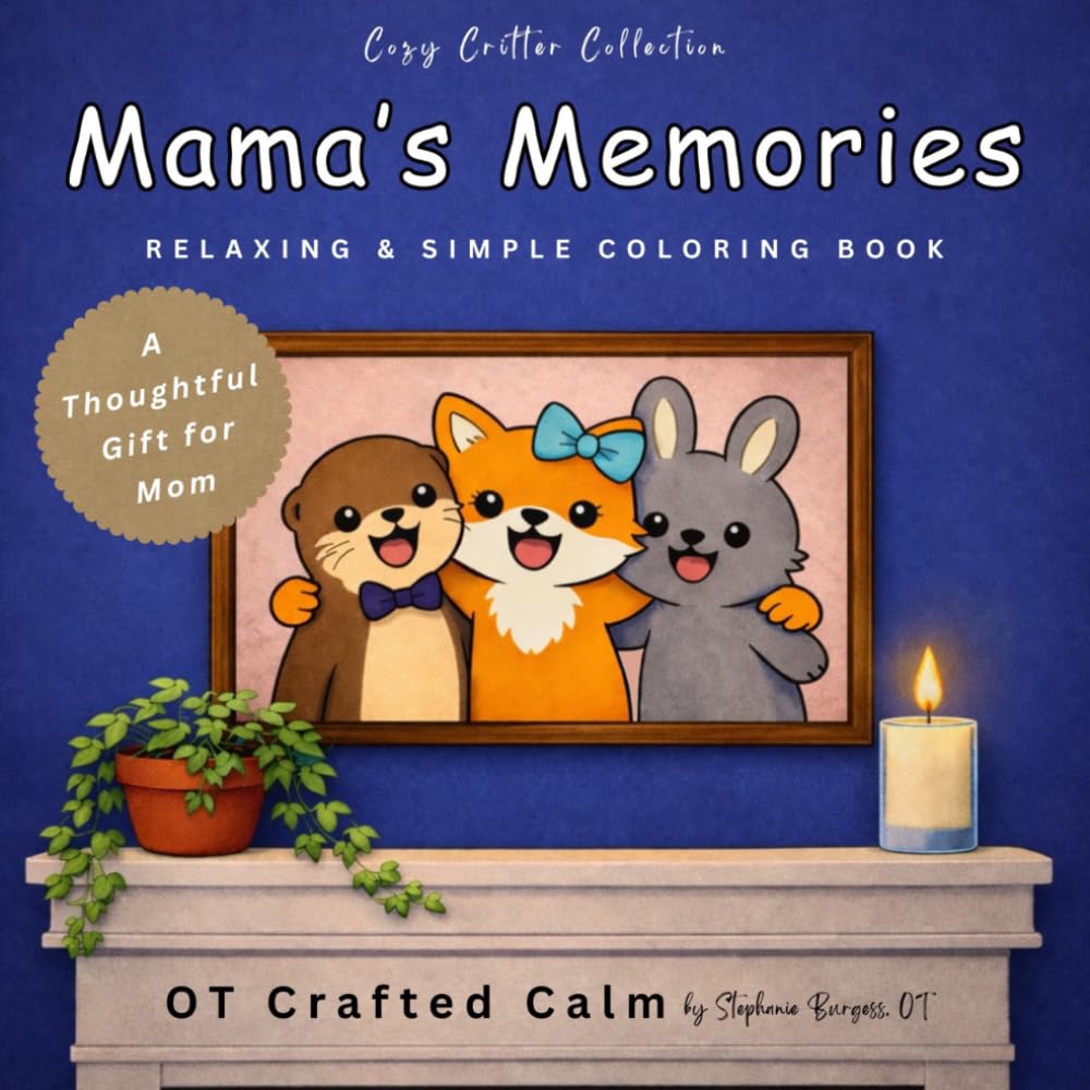 Mama's Memories: Relaxing & Simple Coloring Book (Cozy Critter Collection)