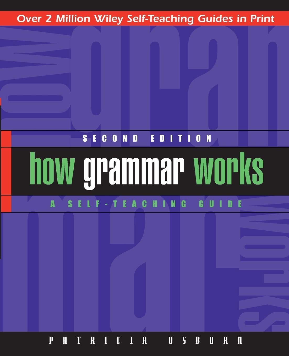 How Grammar Works: A Self-Teaching Guide: 168 (Wiley Self-Teaching Guides)