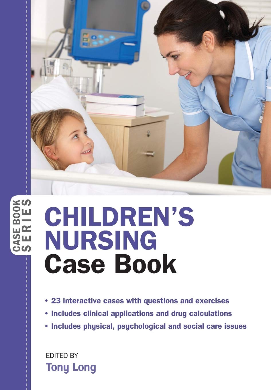 CHILDREN’S NURSING: Case Book (UK Higher Education OUP Humanities & Social Sciences Health)
