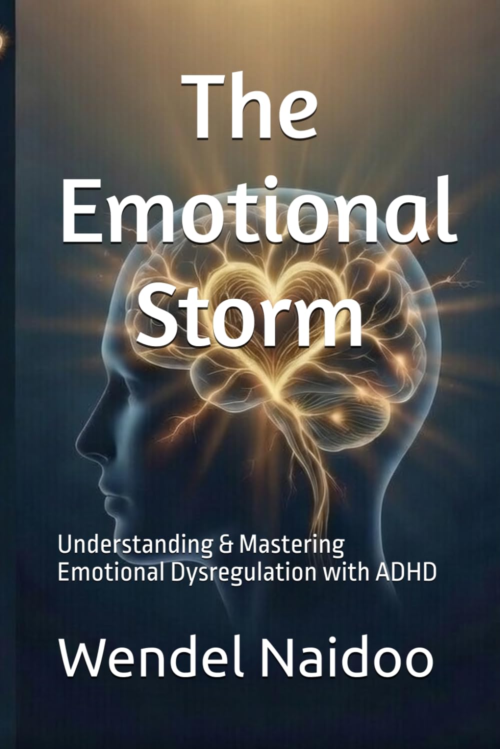 The Emotional Storm: Understanding & Mastering Emotional Dysregulation with ADHD