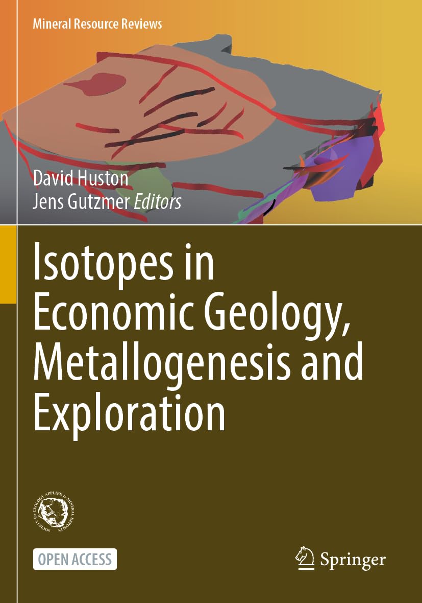 Isotopes in Economic Geology, Metallogenesis and Exploration (Mineral Resource Reviews)