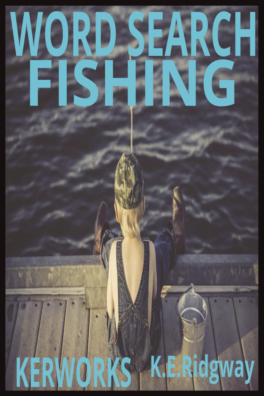 FISHING: A Relaxing Word Search Puzzle Book for Anglers of All Ages (Word Search Puzzle Collection)