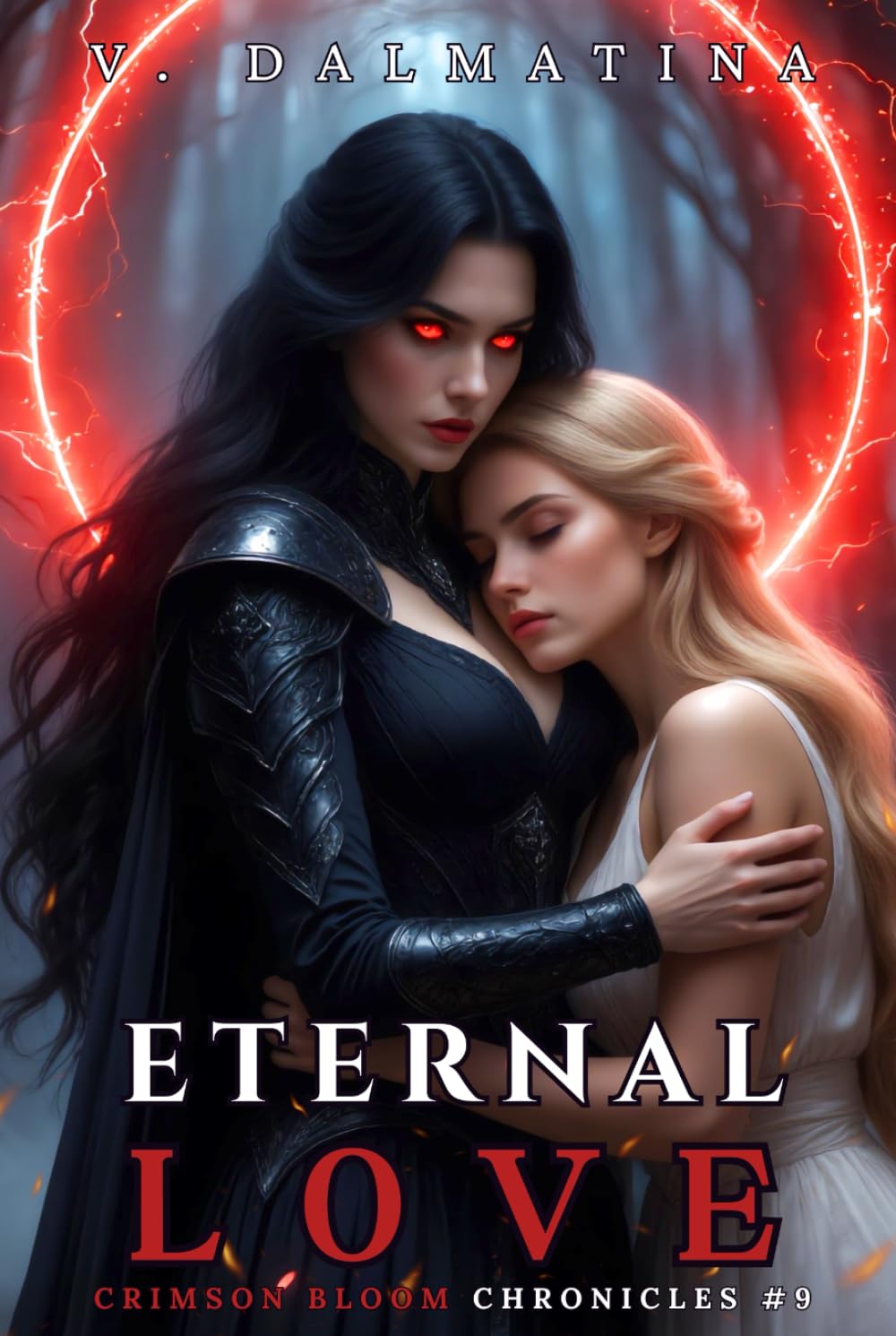 Eternal Love: A Dark Sapphic Portal Fantasy Romance (Crimson Bloom Chronicles #9)