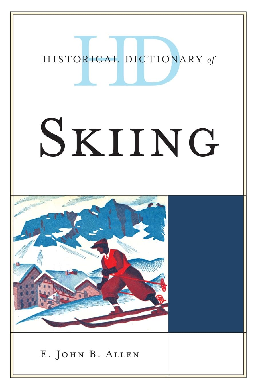 Buy Historical Dictionary of Skiing (Historical Dictionaries of Sports) โ BookShops.in