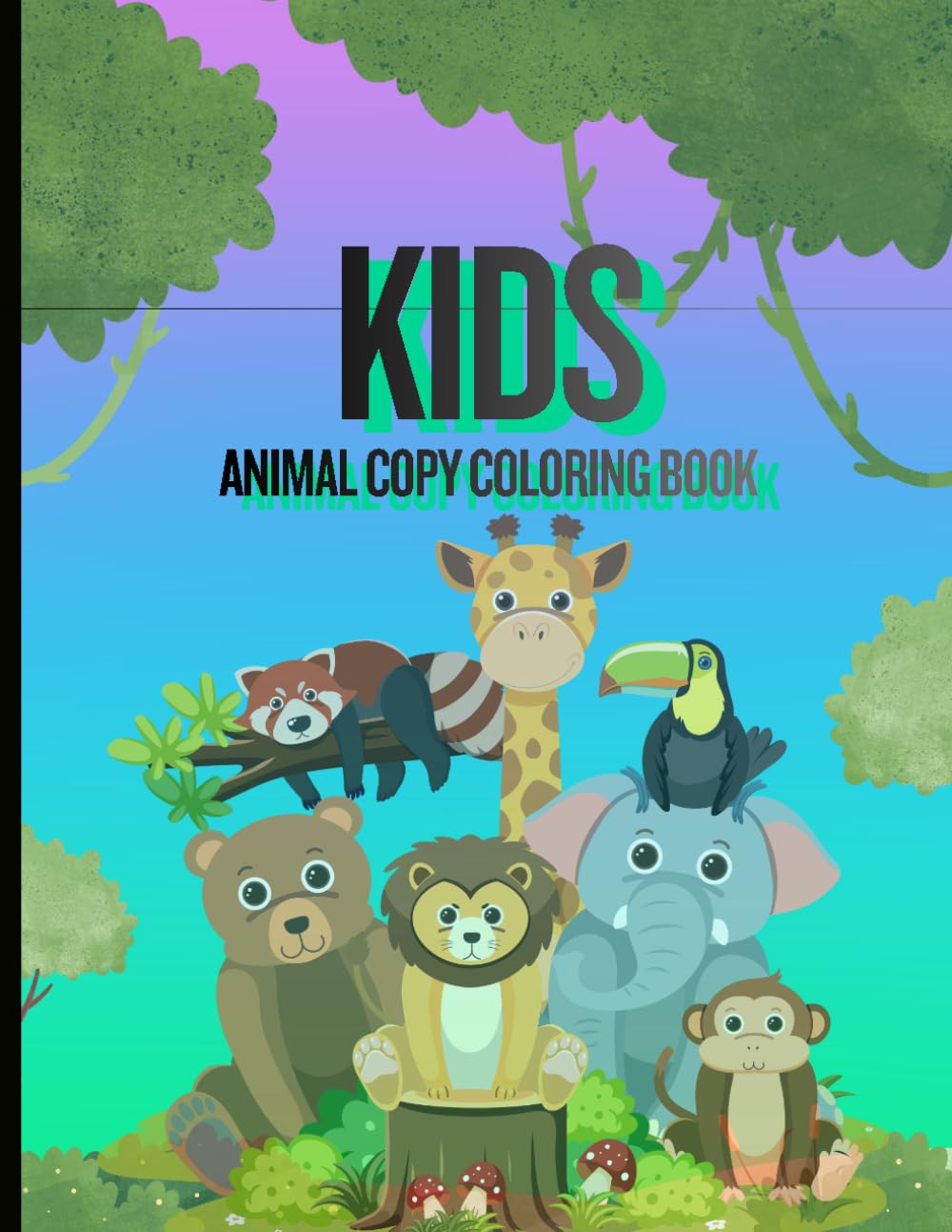 Kids Wild Animal Copy Colouring Book: Simple and Fun Colouring Pages for Children
