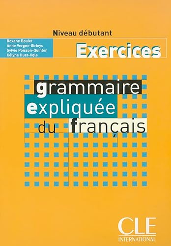 Grammaire expliquée du français - Niveau débutant - Livre (Gramm Expliquee)