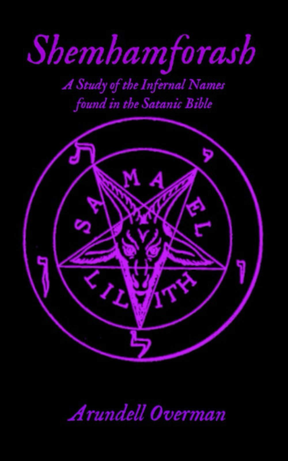 Shemhamforash: A study of the Infernal Names found in the Satanic Bible