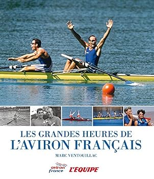 Hardcover LES GRANDES HEURES DE L'AVIRON FRANCAIS (L'EQ.LIVRES ILL) [French] Book