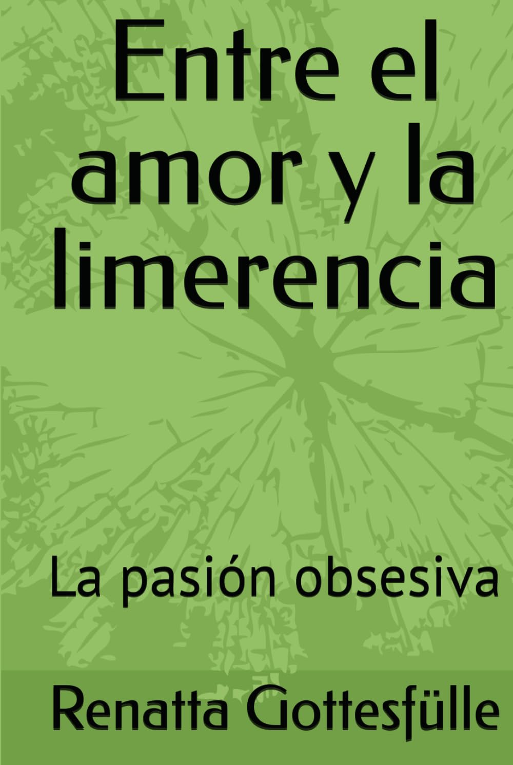 Entre el amor y la limerencia: La pasión obsesiva