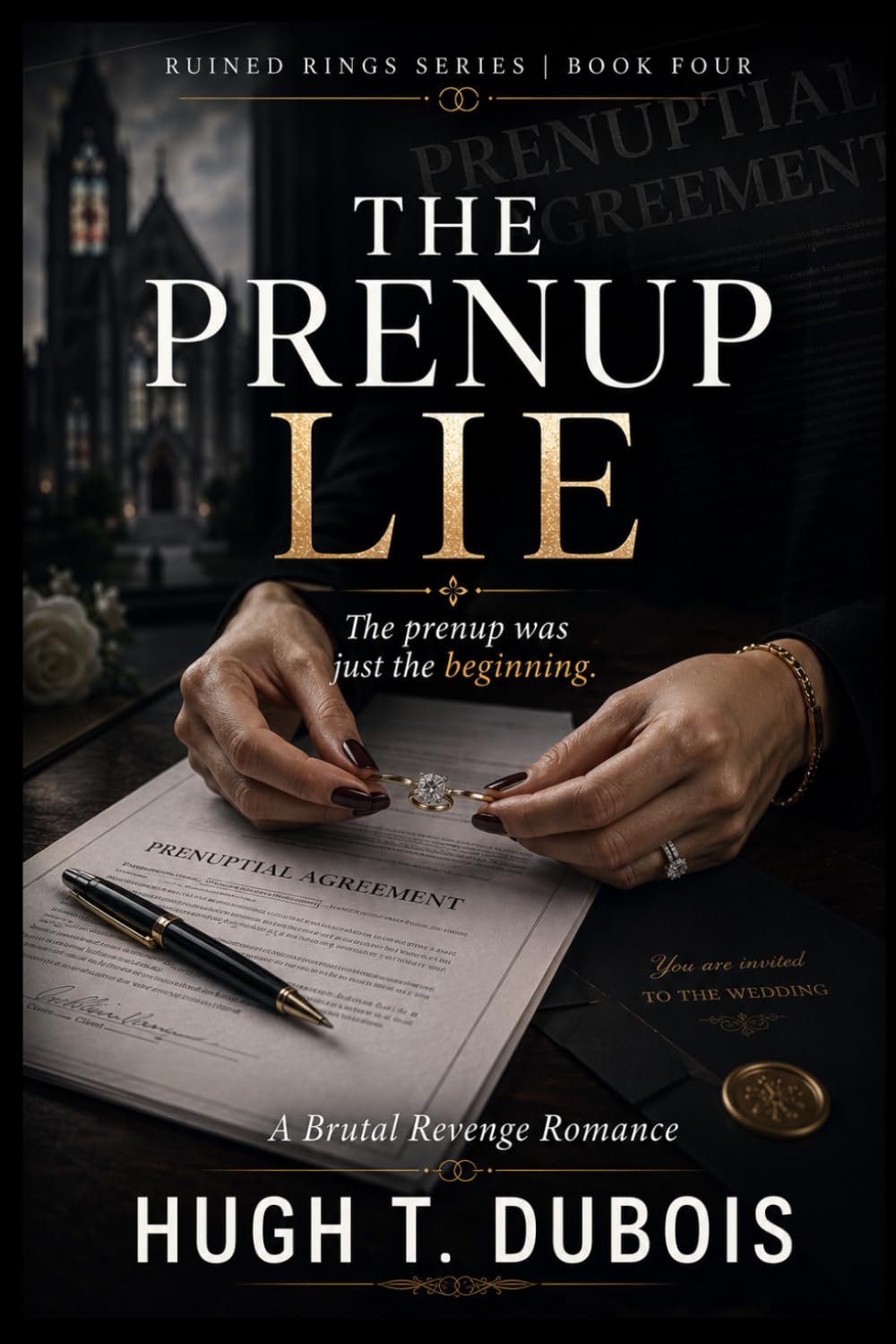 THE PRENUP LIE: A Brutal Revenge Romance RUINED RINGS SERIES | BOOK FOUR