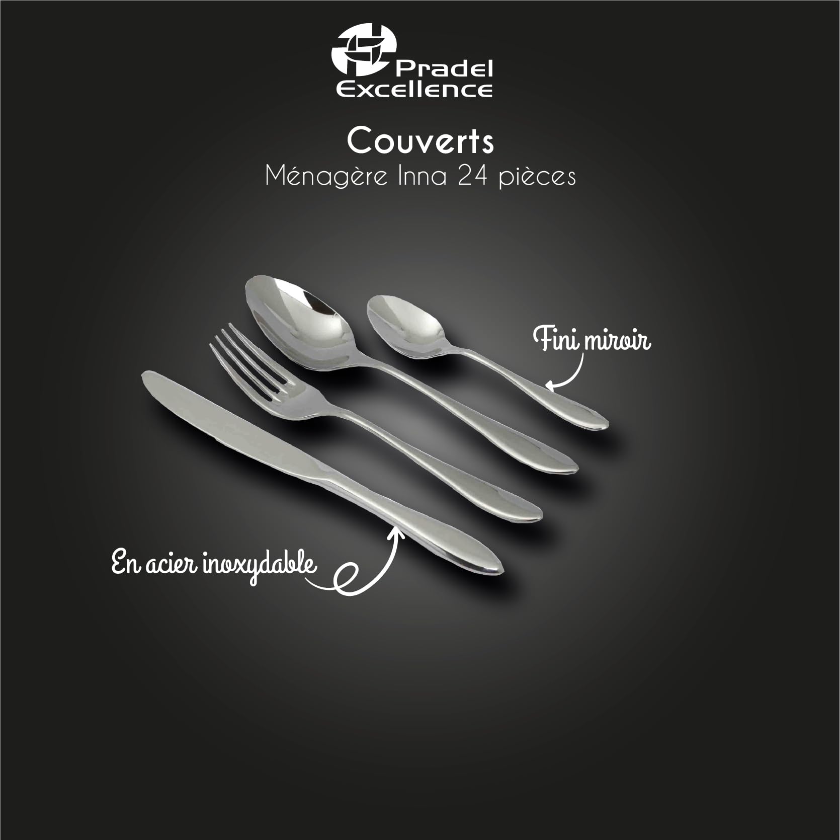 Pradel Excellence - Ménagère Inna 24 Pièces - Acier Inoxydable 18/10 - Service pour 6 Personnes - Couteaux, Fourchettes, Cuillères - Compatible Lave-Vaisselle pour Entretien Facile