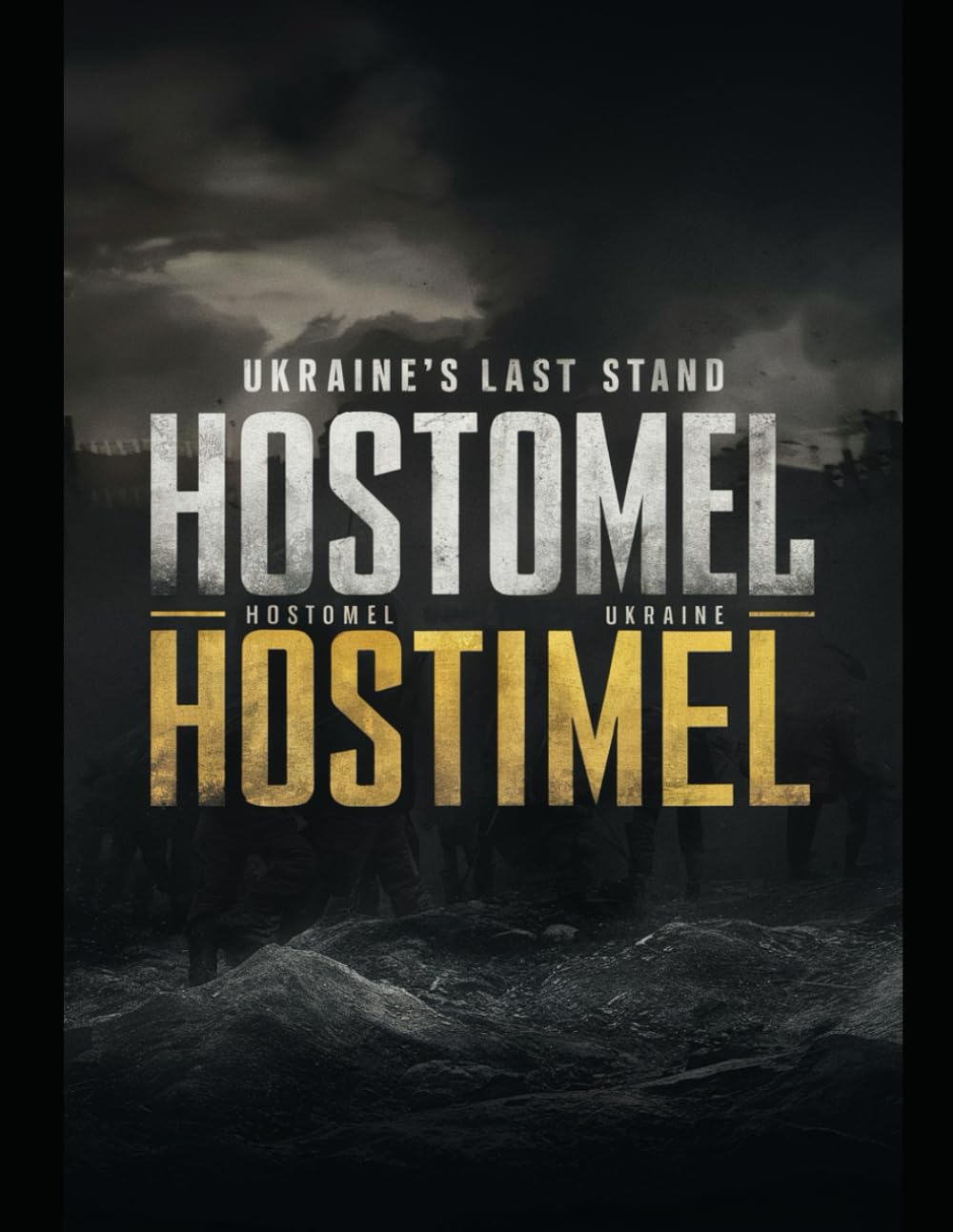 Hostomel: The Battle for Ukraine (Political Warfare: Seizing, Retaining, and Exploiting State Power)