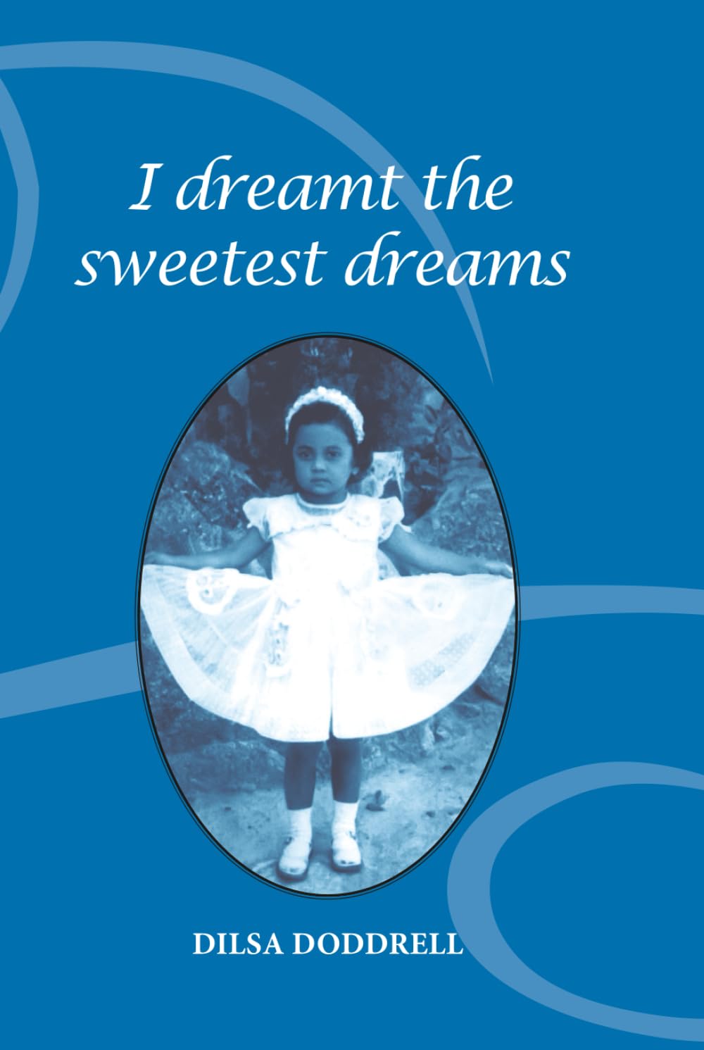 I dreamt the sweetest dreams