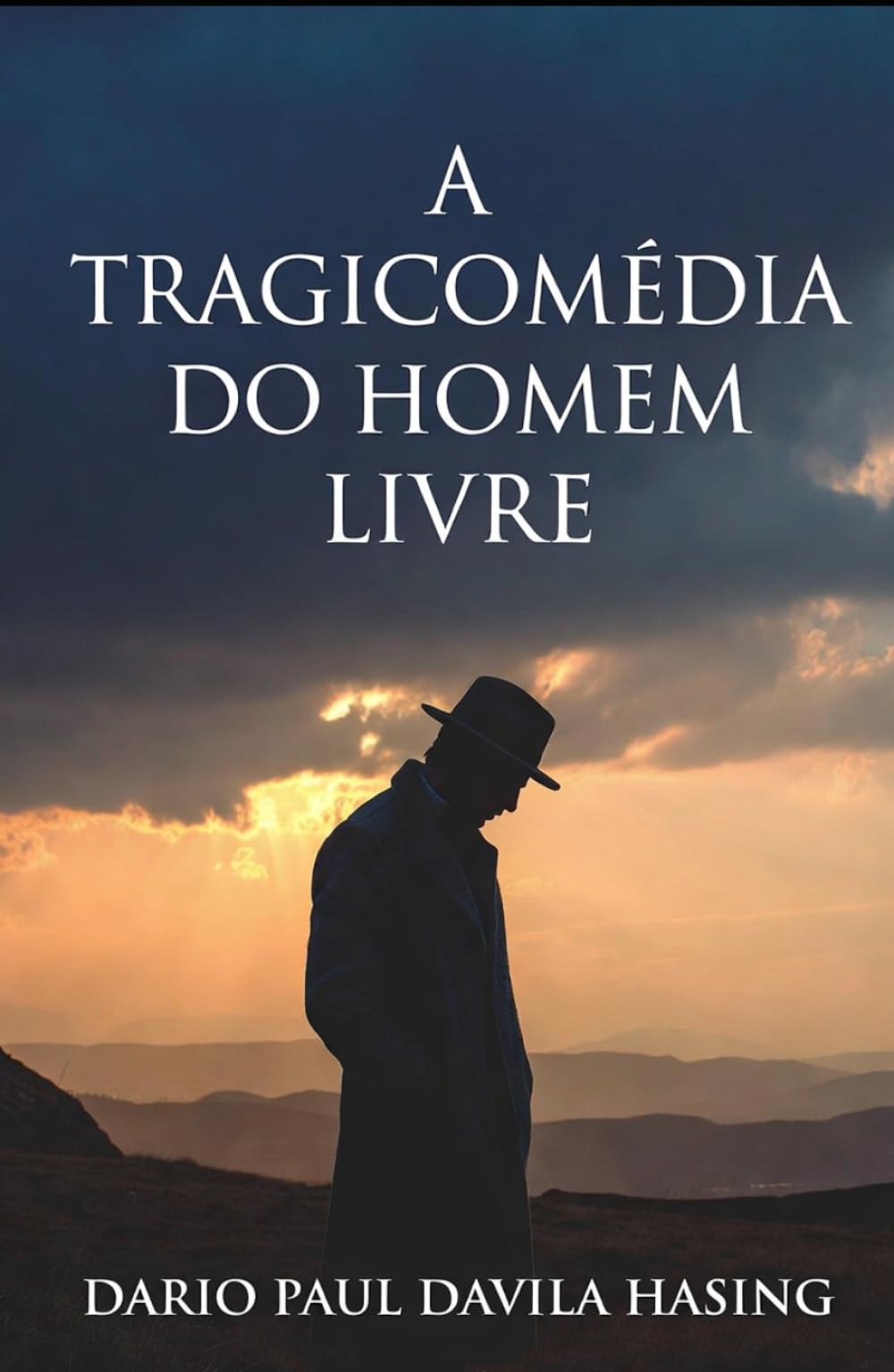A Tragicomédia Do Homem Livre (OS DOZE CAMINHOS DA TRANSFORMAÇÃO)