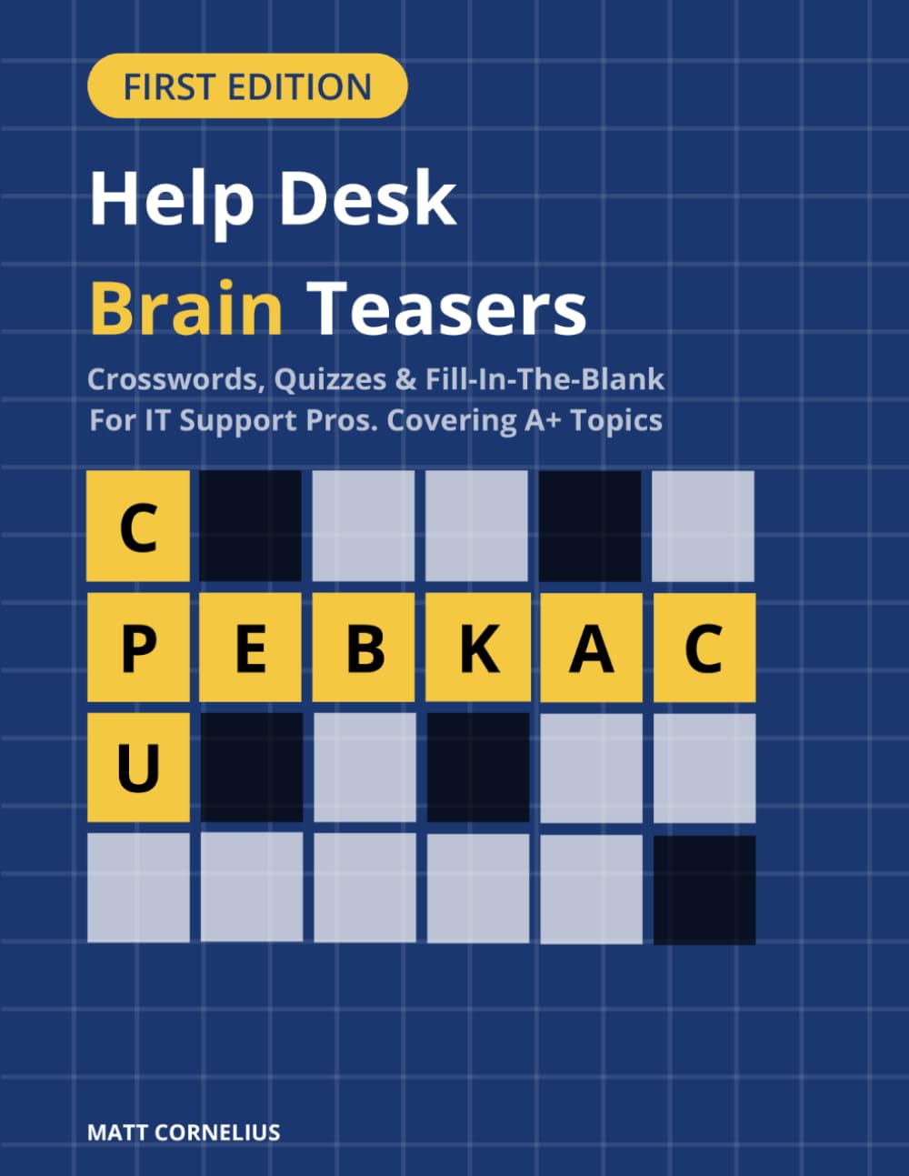 Help Desk Brain Teasers (Puzzles for People who Actually Work in IT...)