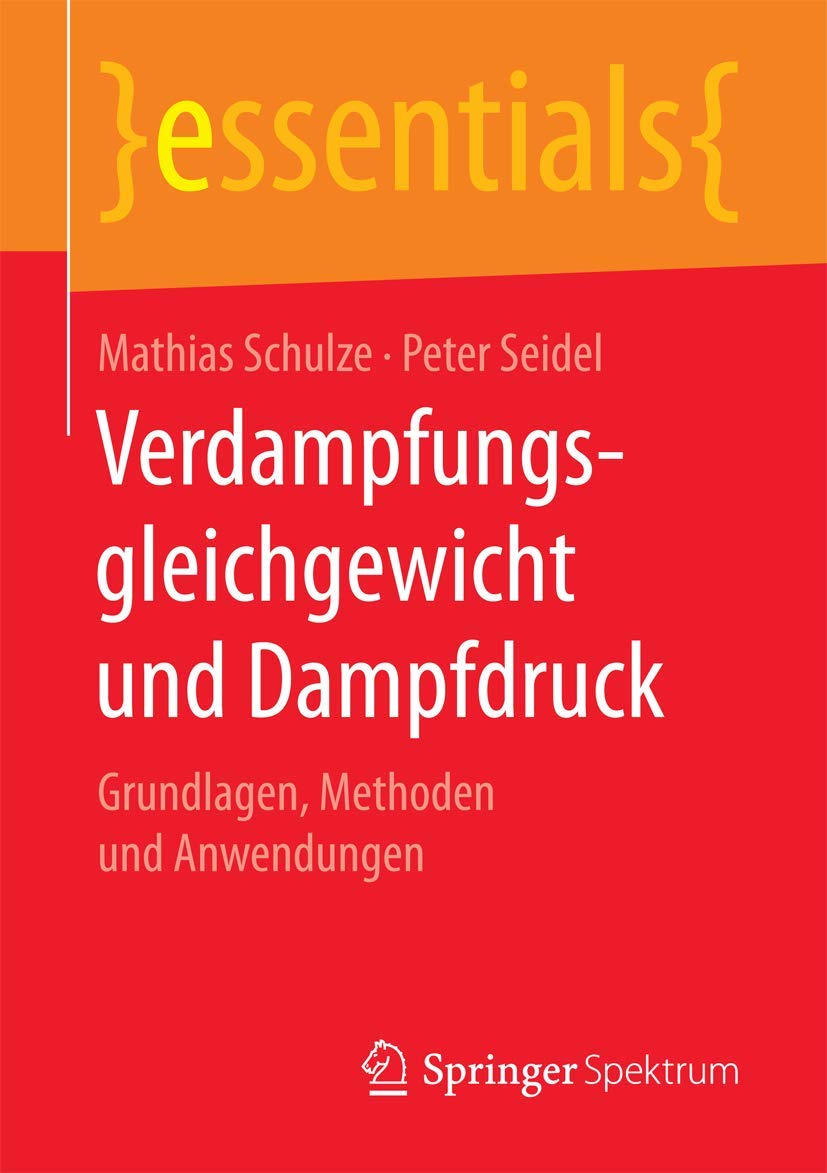 Verdampfungsgleichgewicht und Dampfdruck: Grundlagen, Methoden und Anwendungen (essentials)