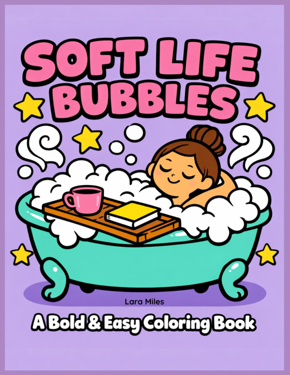 Soft Life Bubbles: A Bold & Easy Coloring Book (The Soft Life Kids)