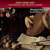 John Dowland: Lachrimae or Seven Tears