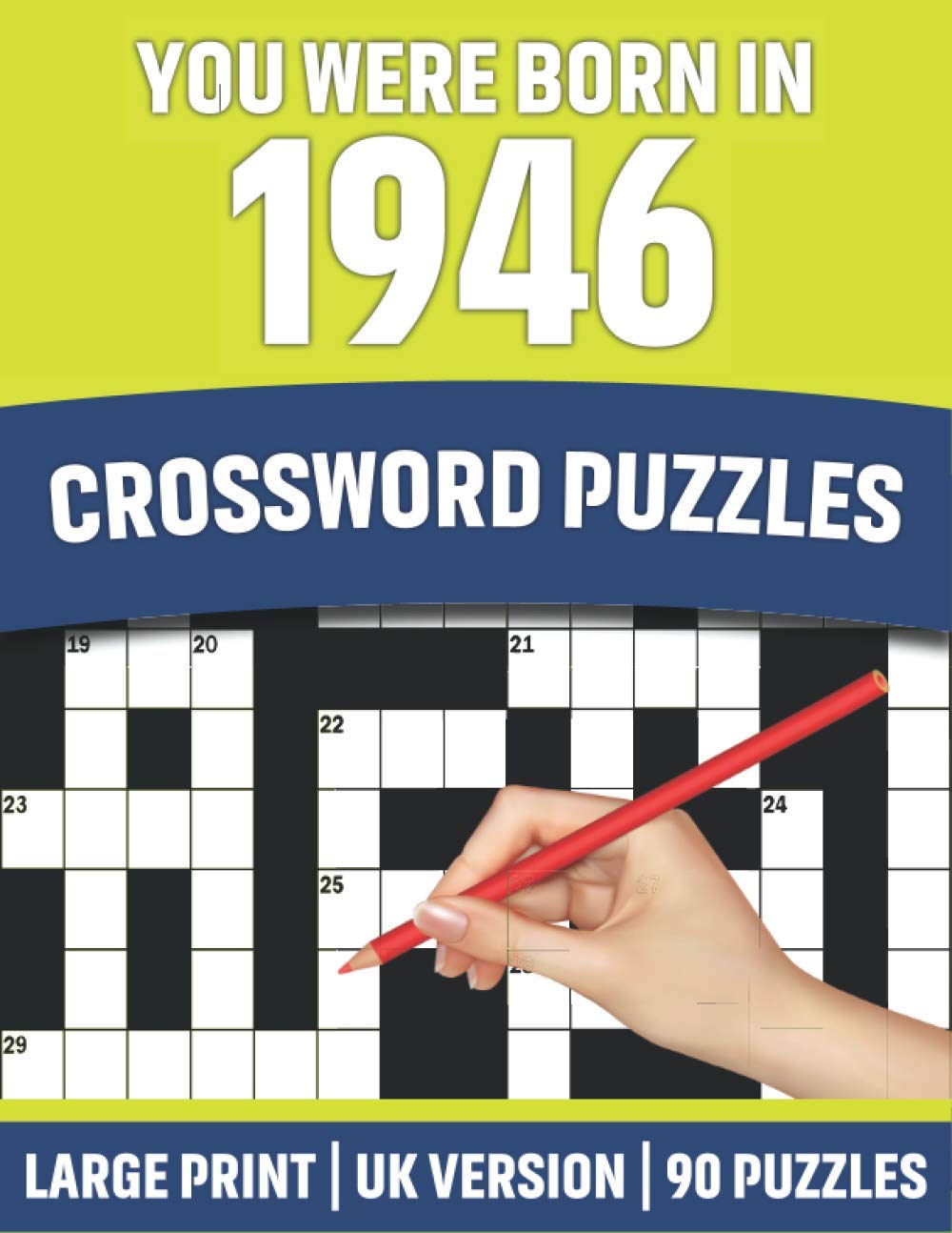 You Were Born In 1946: Crossword Puzzles: Crossword Puzzle Book For All Word Games Lover Seniors And Adults Who Were Born In 1946 With Solutions