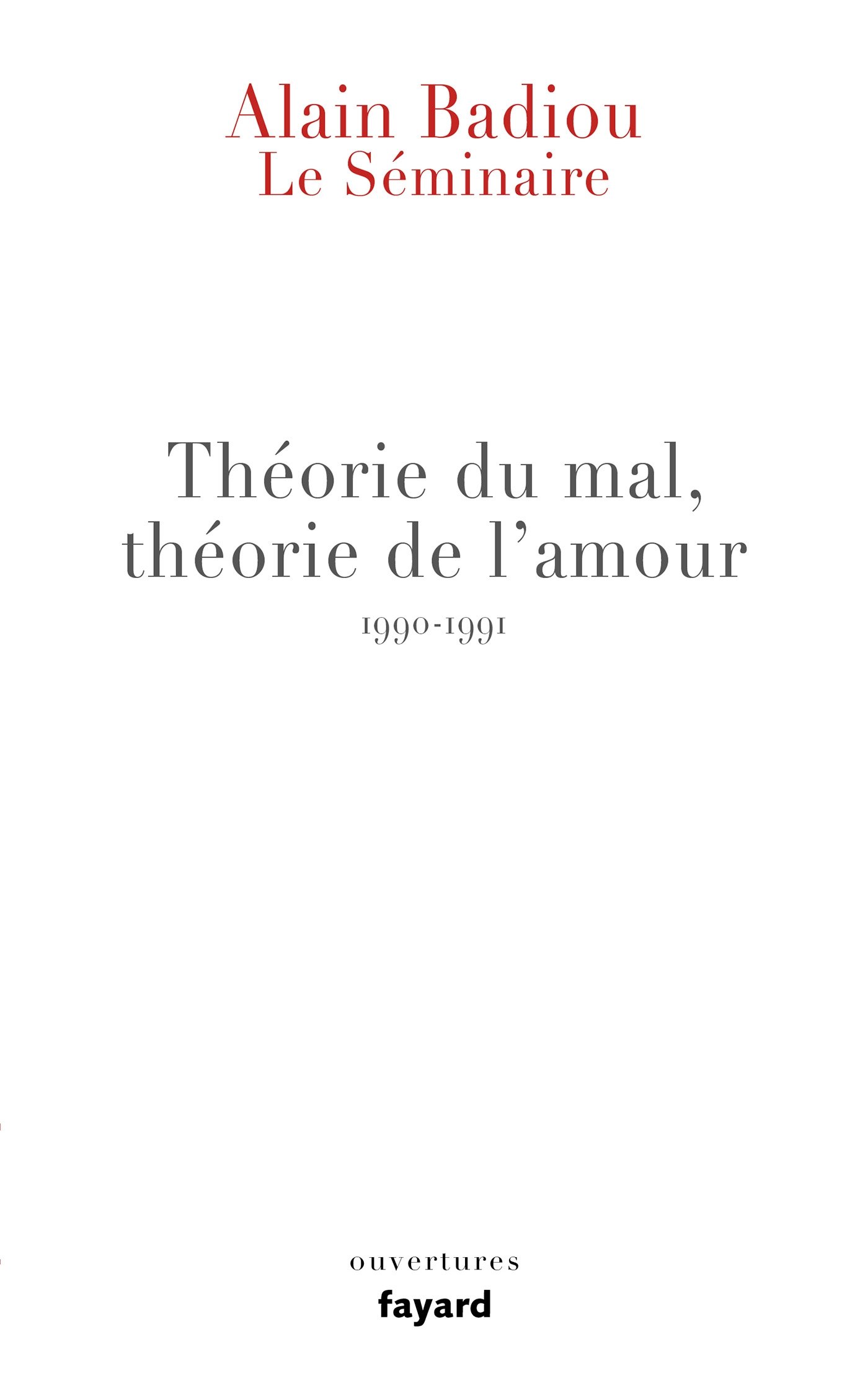 Le Séminaire - Théorie du mal, théorie de l'amour (1990-1991): Le séminaire 1990-1991