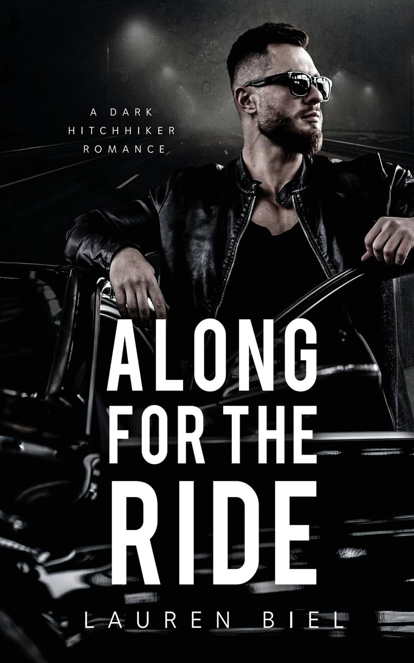 Along for the Ride: A Dark Hitchhiker Romance: 2 (Ride or Die Romances)