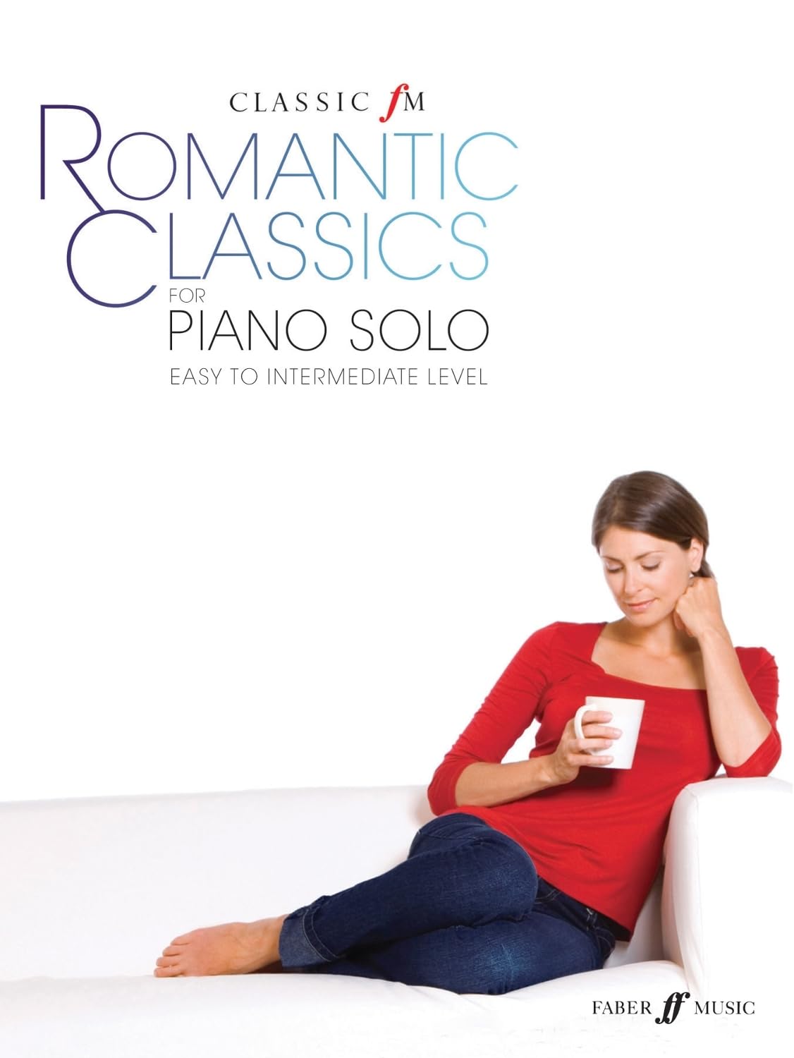 Classic FM: Romantic Classics (Piano Solo): For Piano Solo